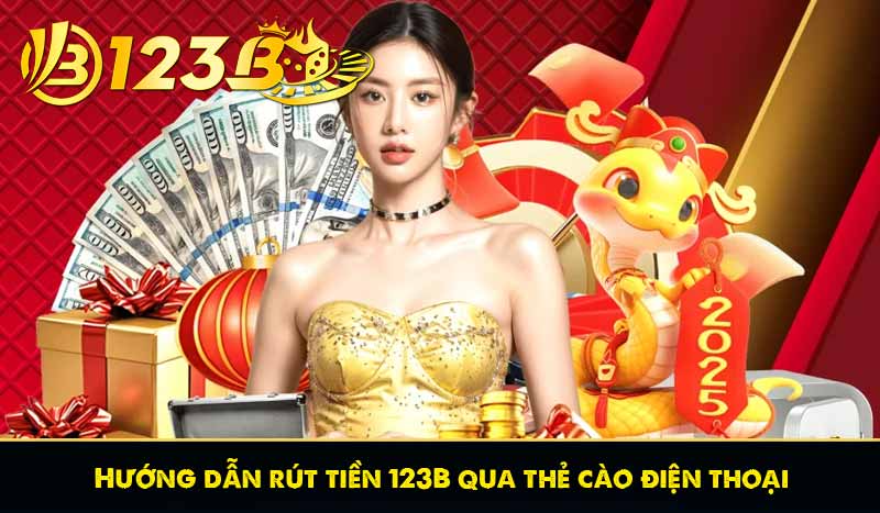 Hướng dẫn rút tiền 123B qua thẻ cào điện thoại