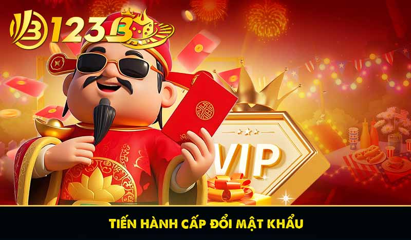 Tiến hành cấp đổi mật khẩu